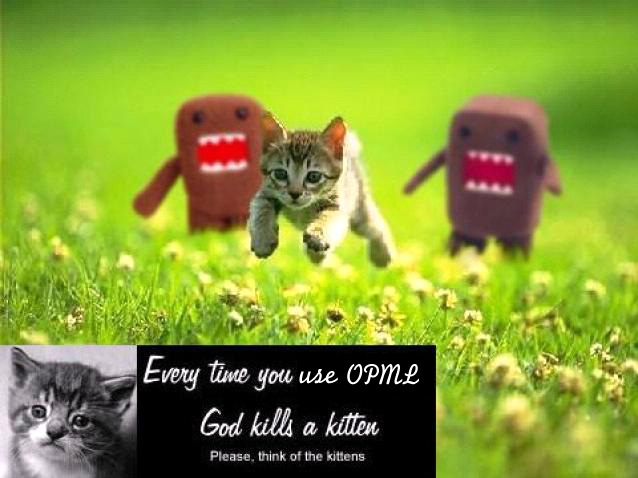 picture showing kitten running in terror with words to the effect that God kills kittens when you use OPML